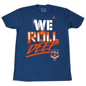 We Roll Deep T7LA | T-shirt